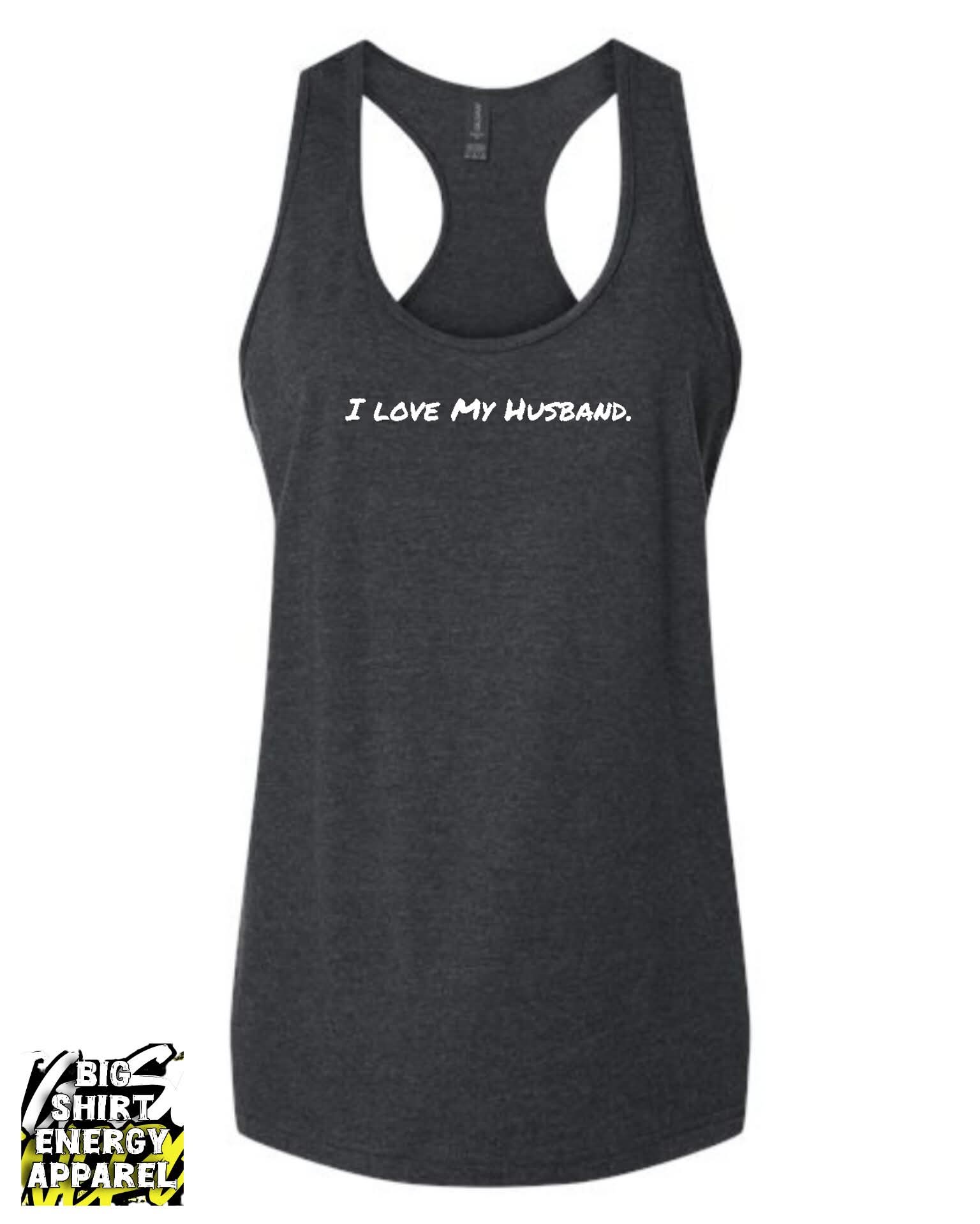 I Love My Husband Racerback Tee - Black